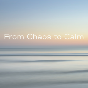 From Chaos to Calm