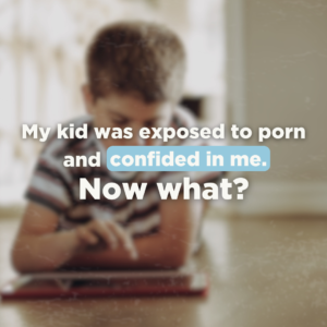Porn- confided in me