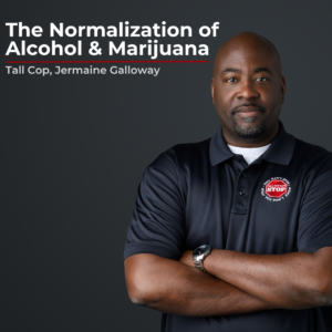 Tall Cop Graphic Normalization of Alcohol and Marijuana